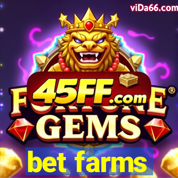 bet farms